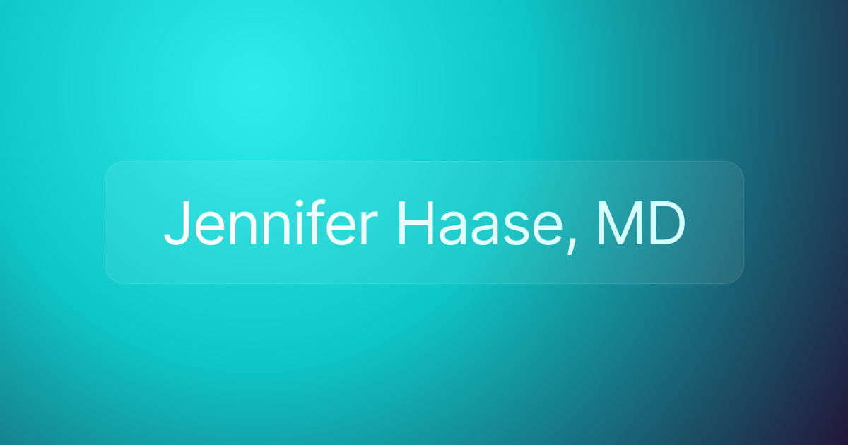 Jennifer Haase, MD