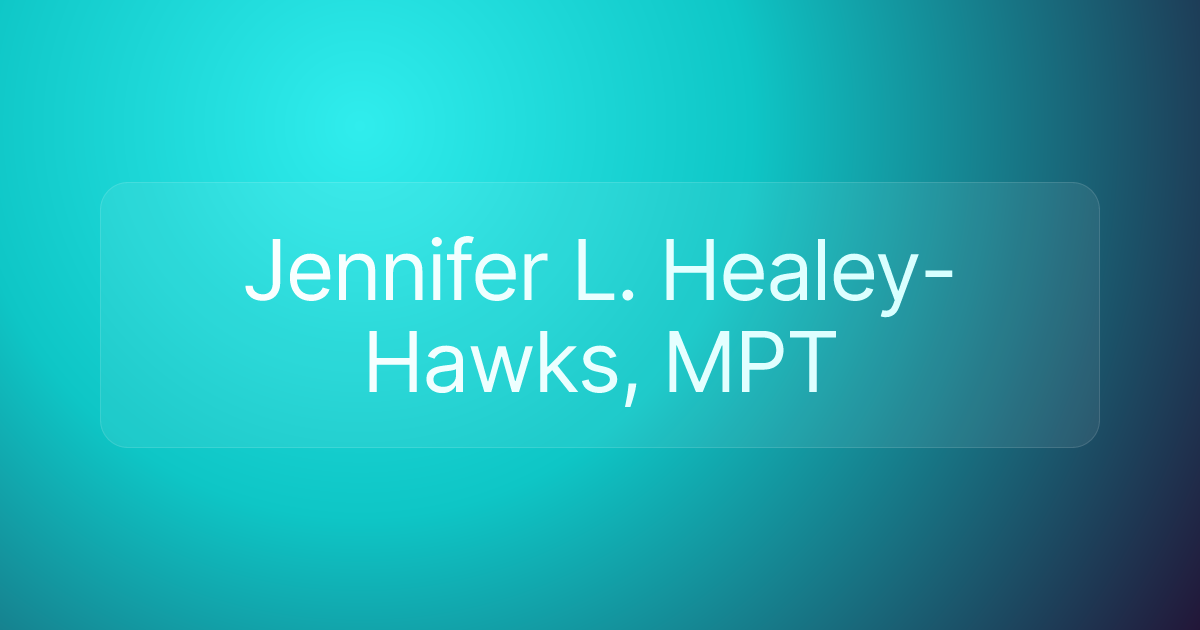 Jennifer L. Healey-Hawks, MPT