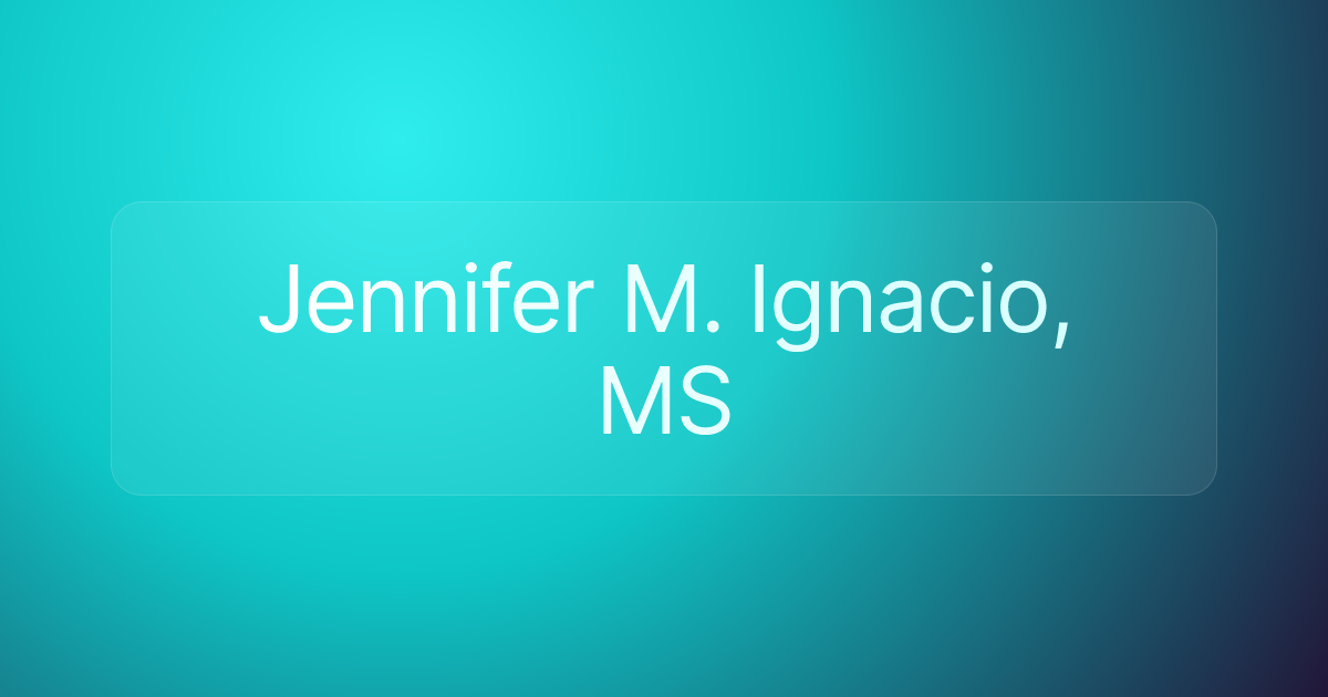 Jennifer M. Ignacio, MS