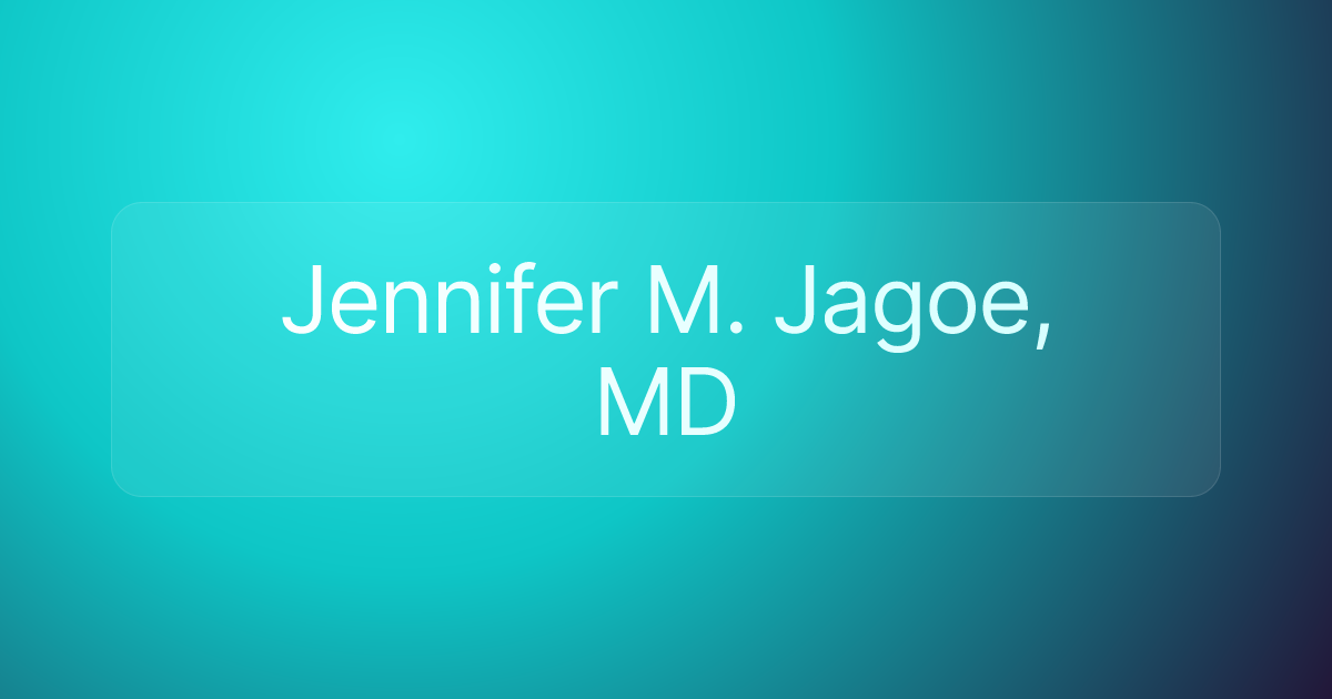 Jennifer M. Jagoe, MD