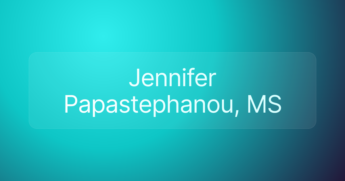 Jennifer Papastephanou, MS