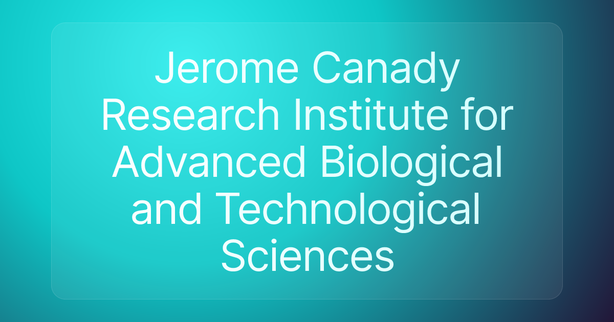 Jerome Canady Research Institute for Advanced Biological and Technological Sciences