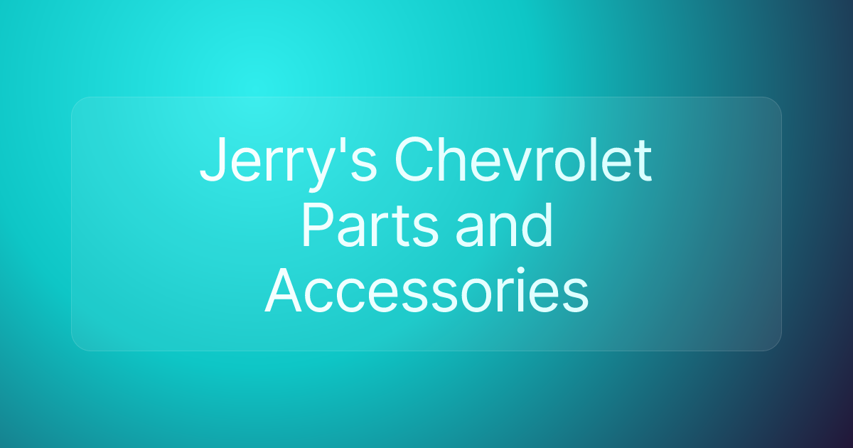 Jerry's Chevrolet Parts and Accessories