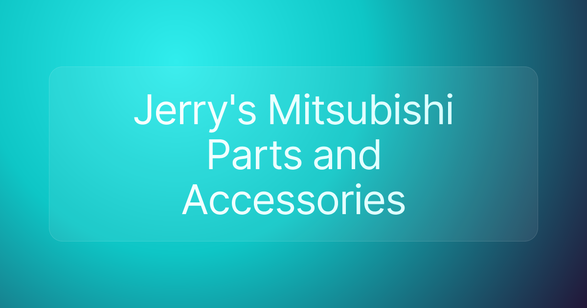 Jerry's Mitsubishi Parts and Accessories