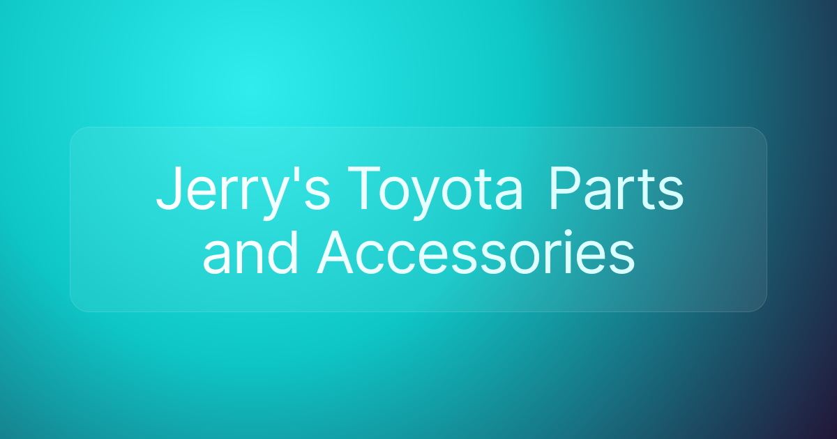 Jerry's Toyota Parts and Accessories
