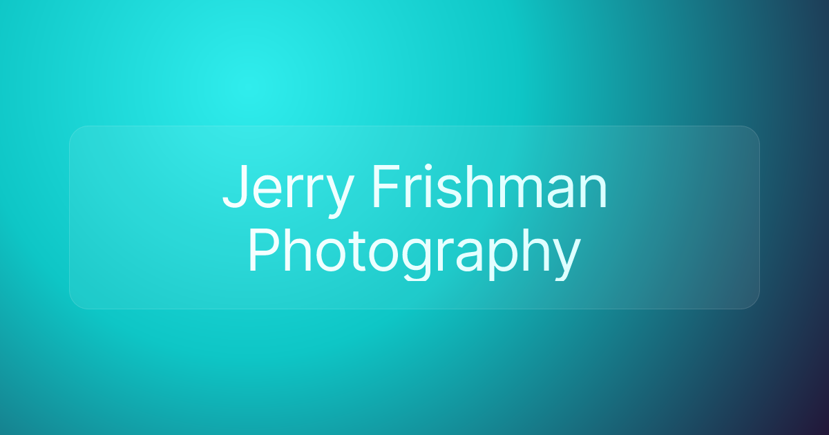 Jerry Frishman Photography