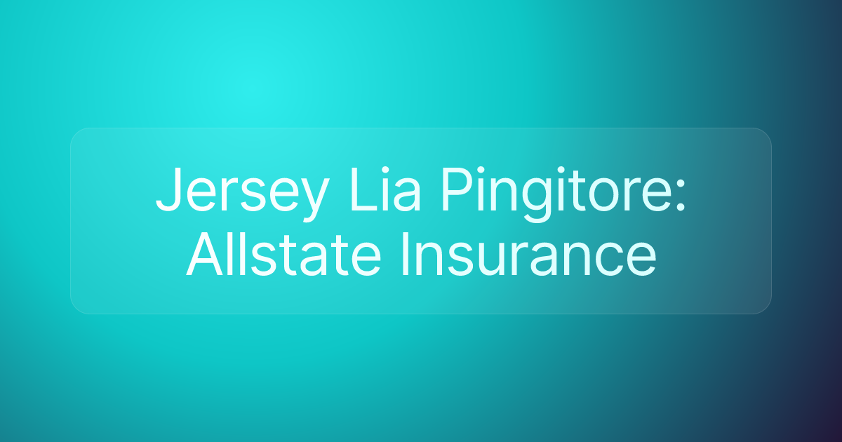 Jersey Lia Pingitore: Allstate Insurance