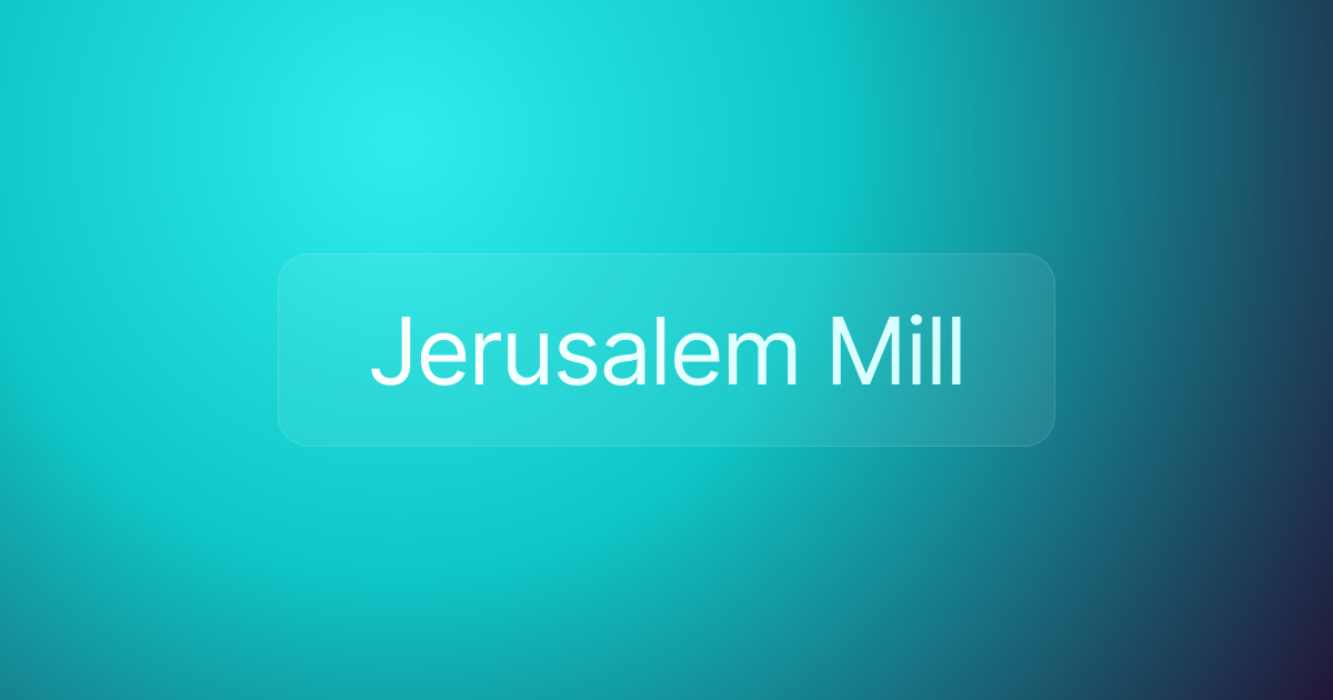 Jerusalem Mill