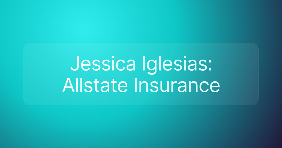 Jessica Iglesias: Allstate Insurance