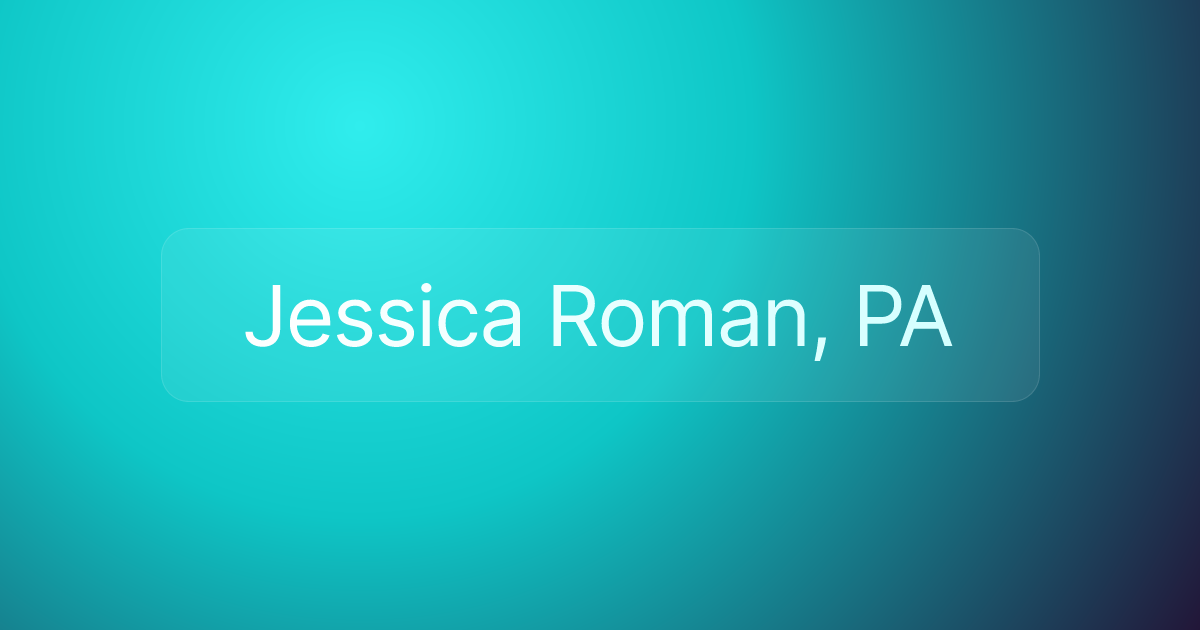 Jessica Roman, PA