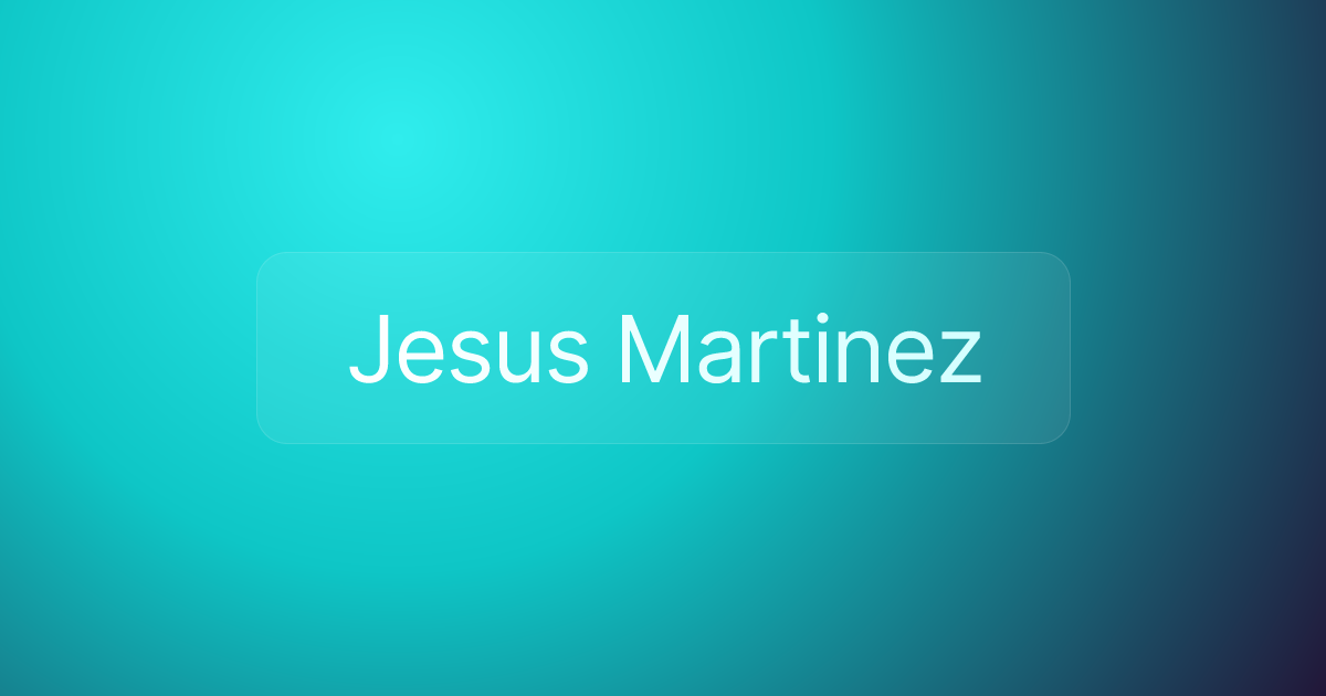 Jesus Martinez