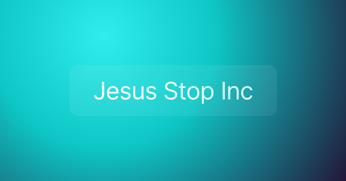 Jesus Stop Inc