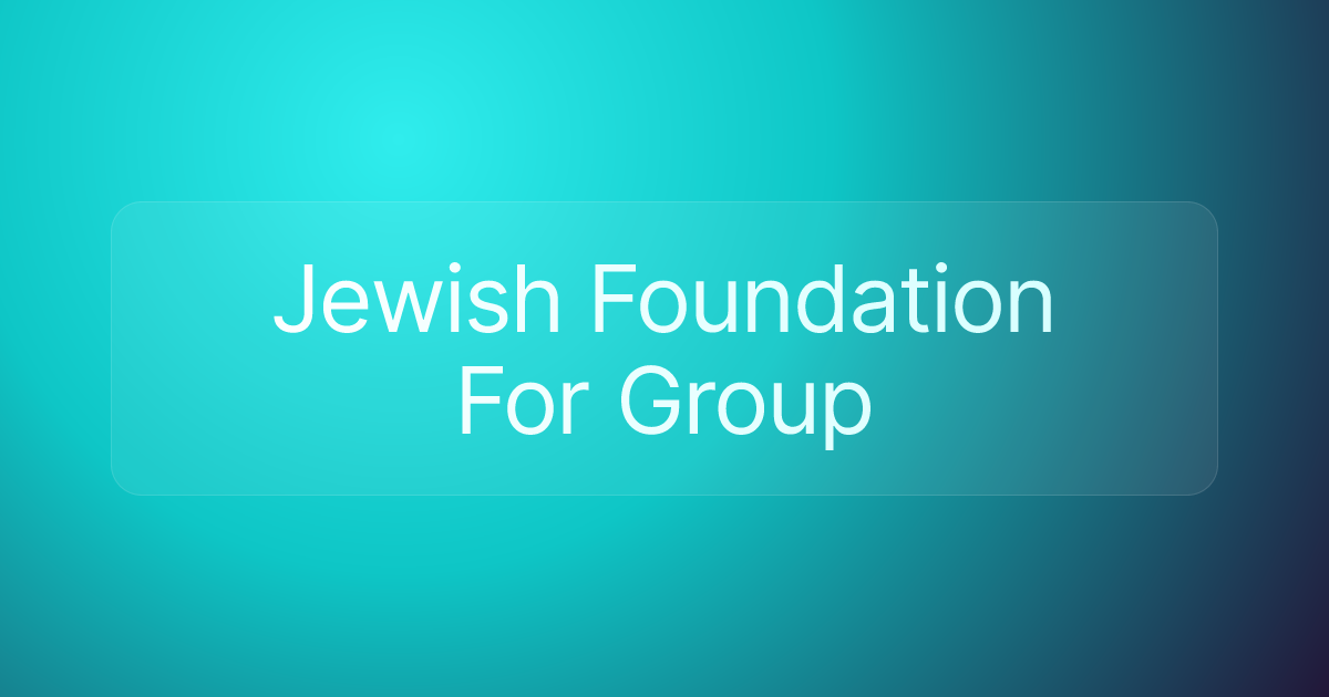 Jewish Foundation For Group