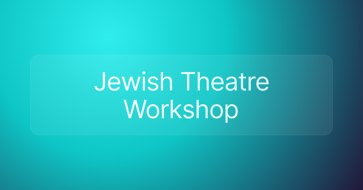 Jewish Theatre Workshop