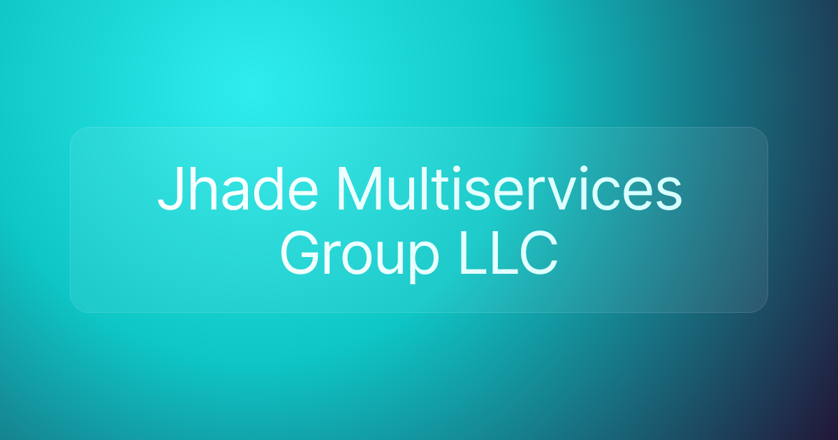 Jhade Multiservices Group LLC