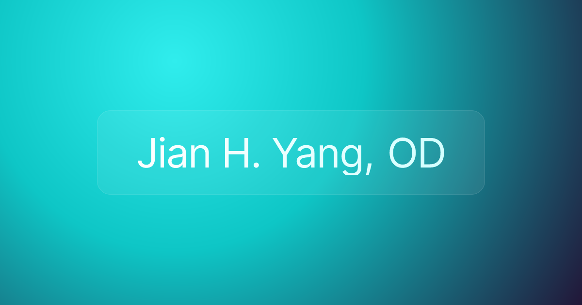 Jian H. Yang, OD