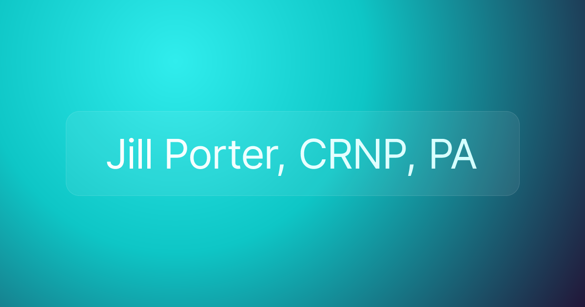 Jill Porter, CRNP, PA