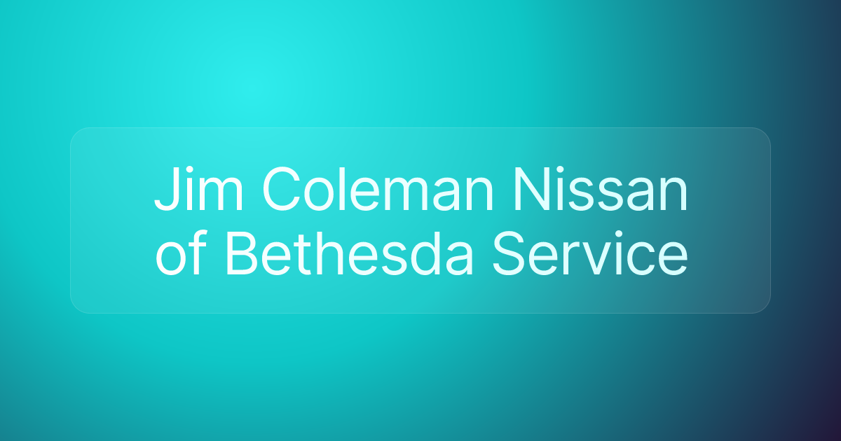 Jim Coleman Nissan of Bethesda Service