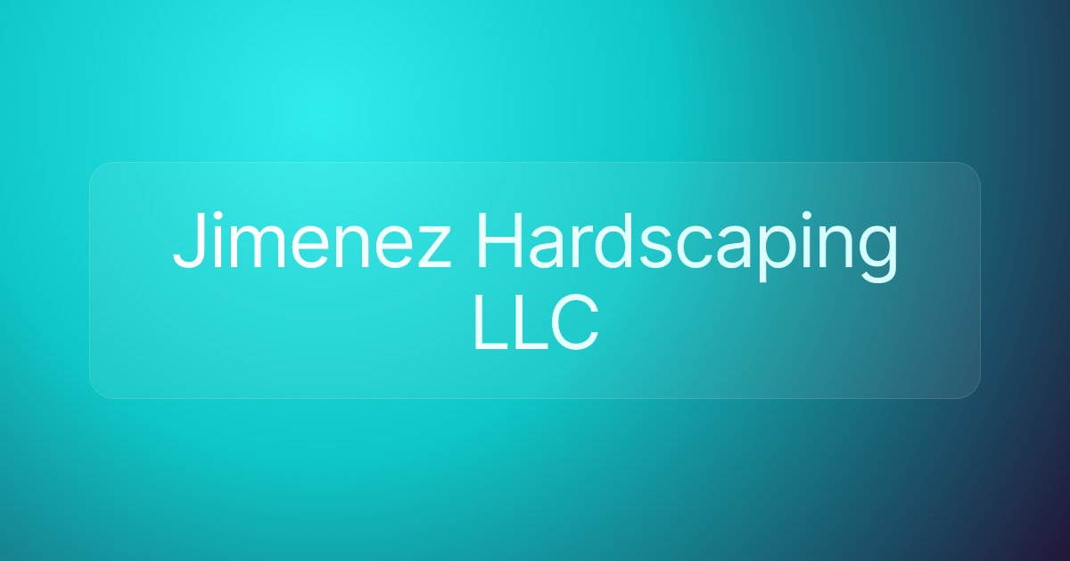 Jimenez Hardscaping LLC