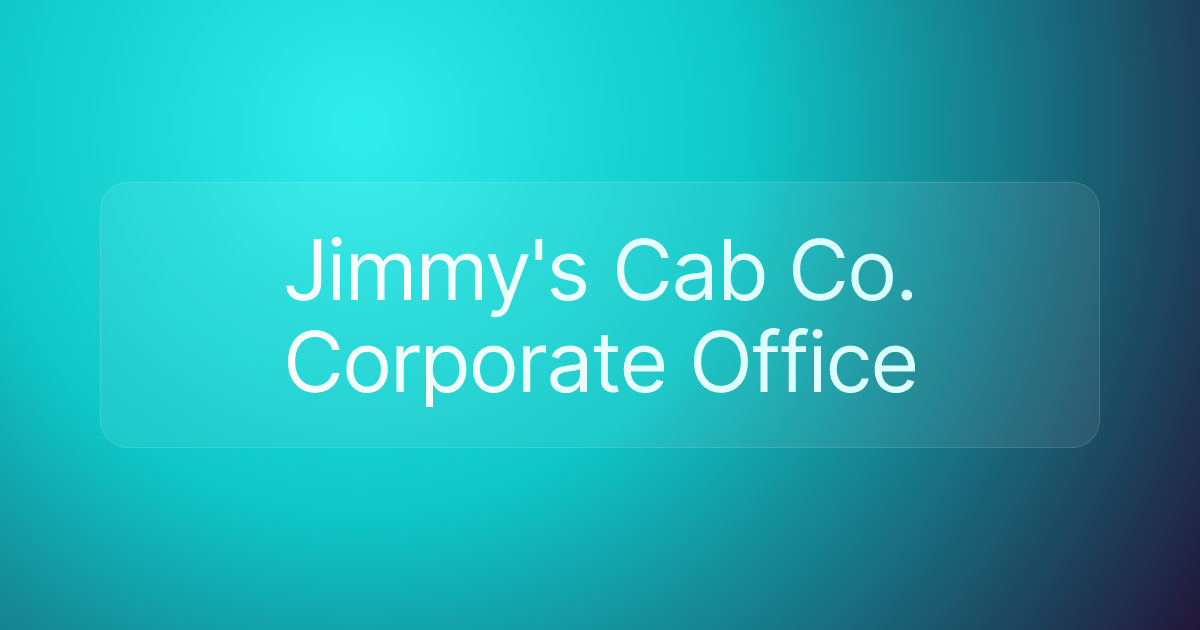 Jimmy's Cab Co. Corporate Office