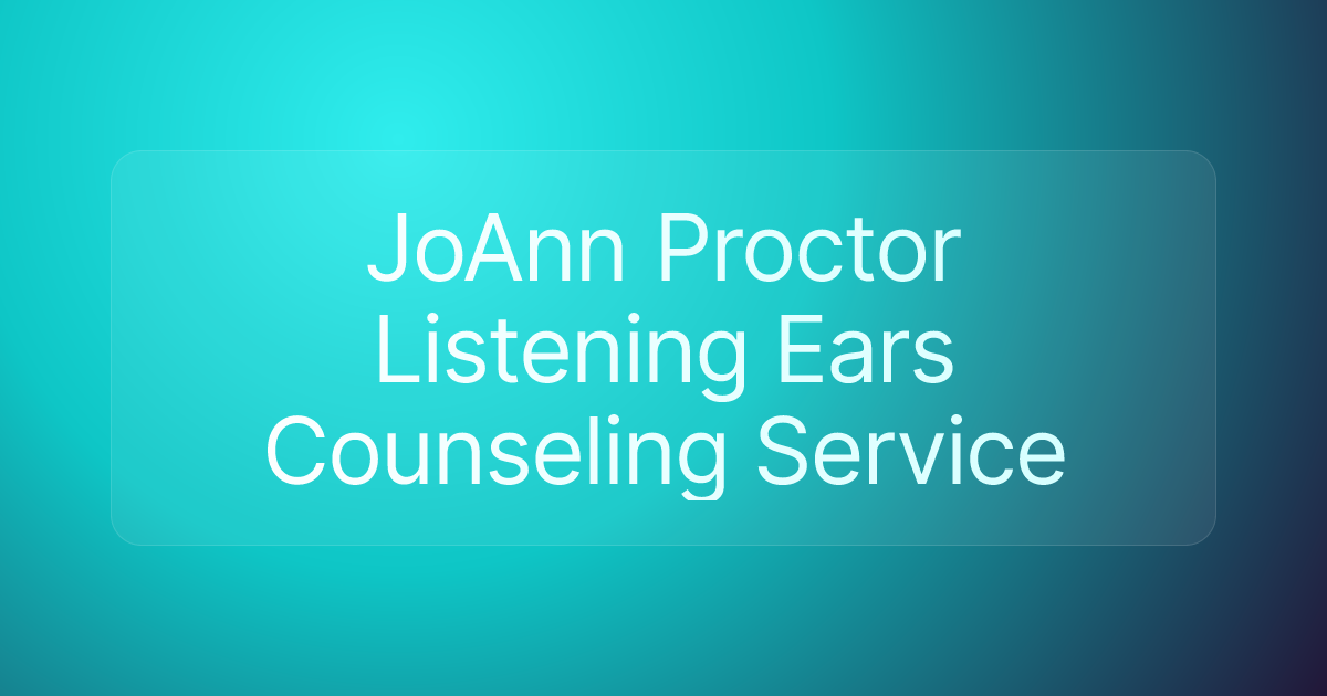 JoAnn Proctor Listening Ears Counseling Service