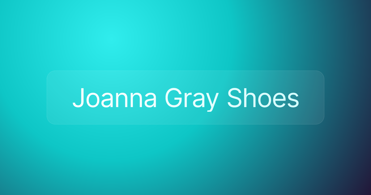 Joanna Gray Shoes