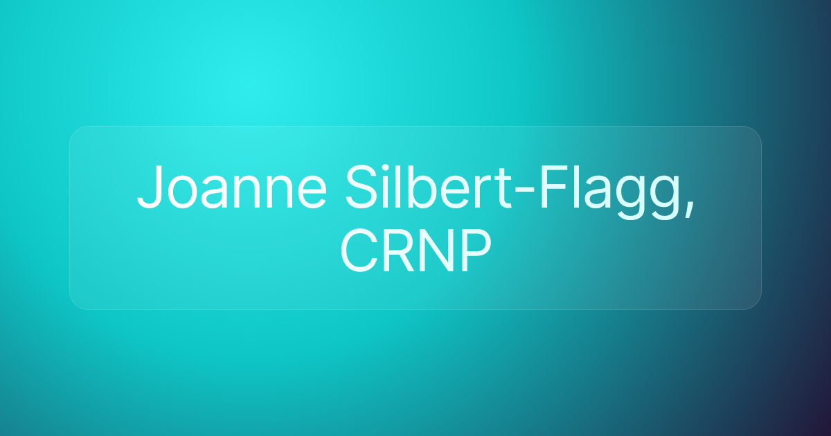 Joanne Silbert-Flagg, CRNP