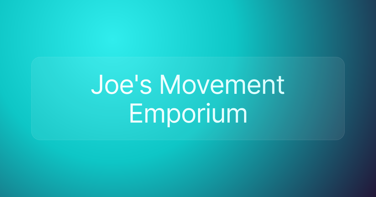 Joe's Movement Emporium