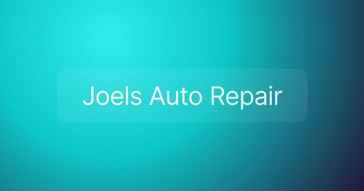 Joels Auto Repair