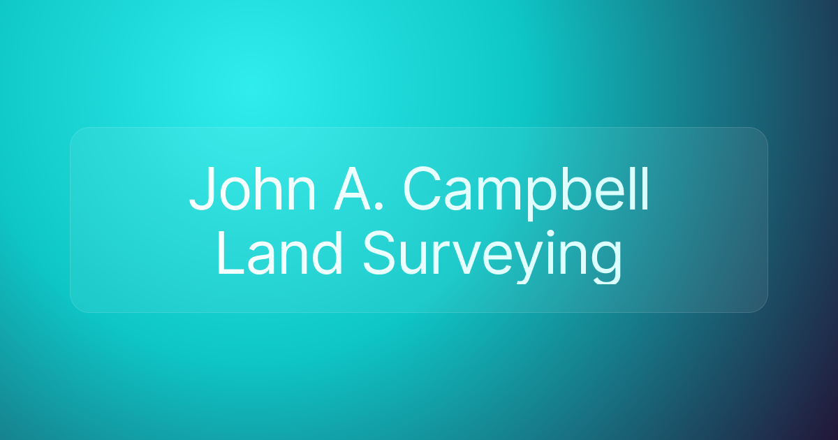 John A. Campbell Land Surveying