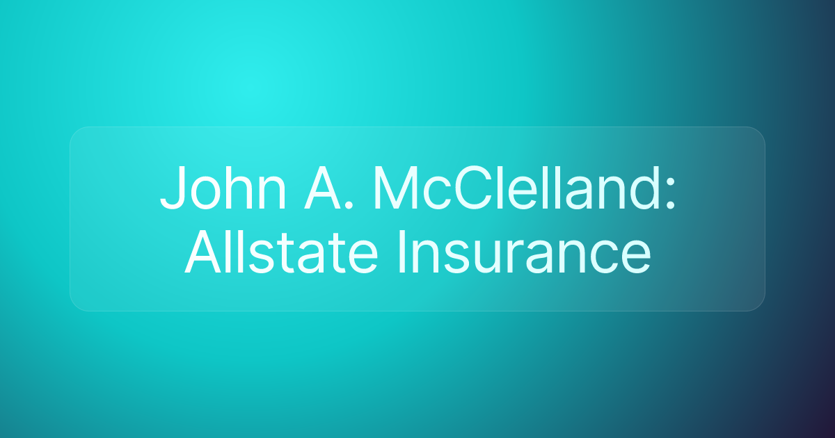 John A. McClelland: Allstate Insurance