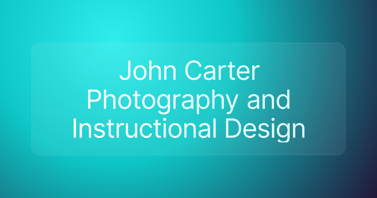 John Carter Photography and Instructional Design