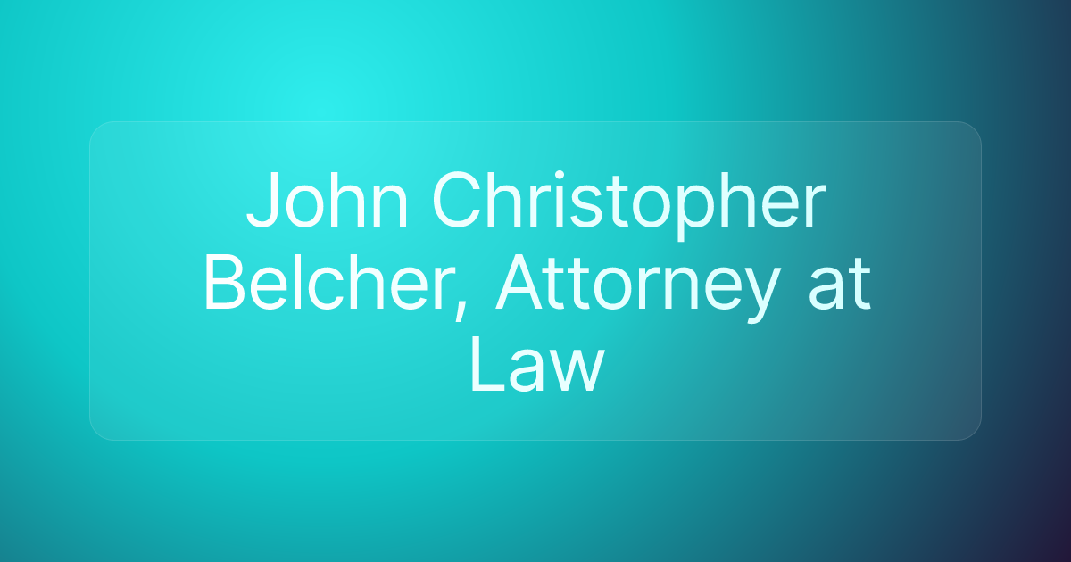 John Christopher Belcher, Attorney at Law