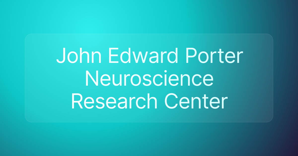 John Edward Porter Neuroscience Research Center