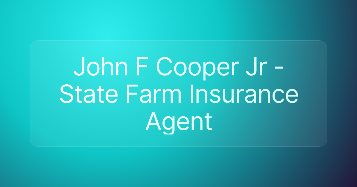 John F Cooper Jr - State Farm Insurance Agent