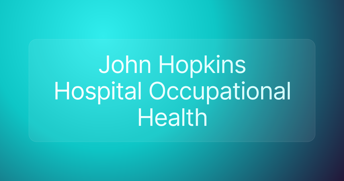John Hopkins Hospital Occupational Health