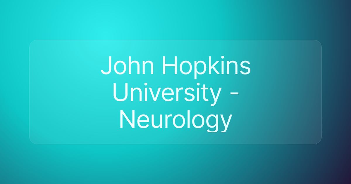 John Hopkins University - Neurology