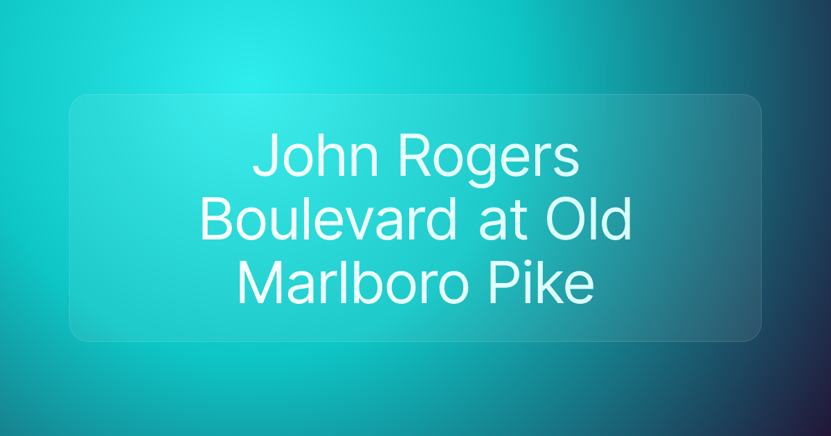 John Rogers Boulevard at Old Marlboro Pike