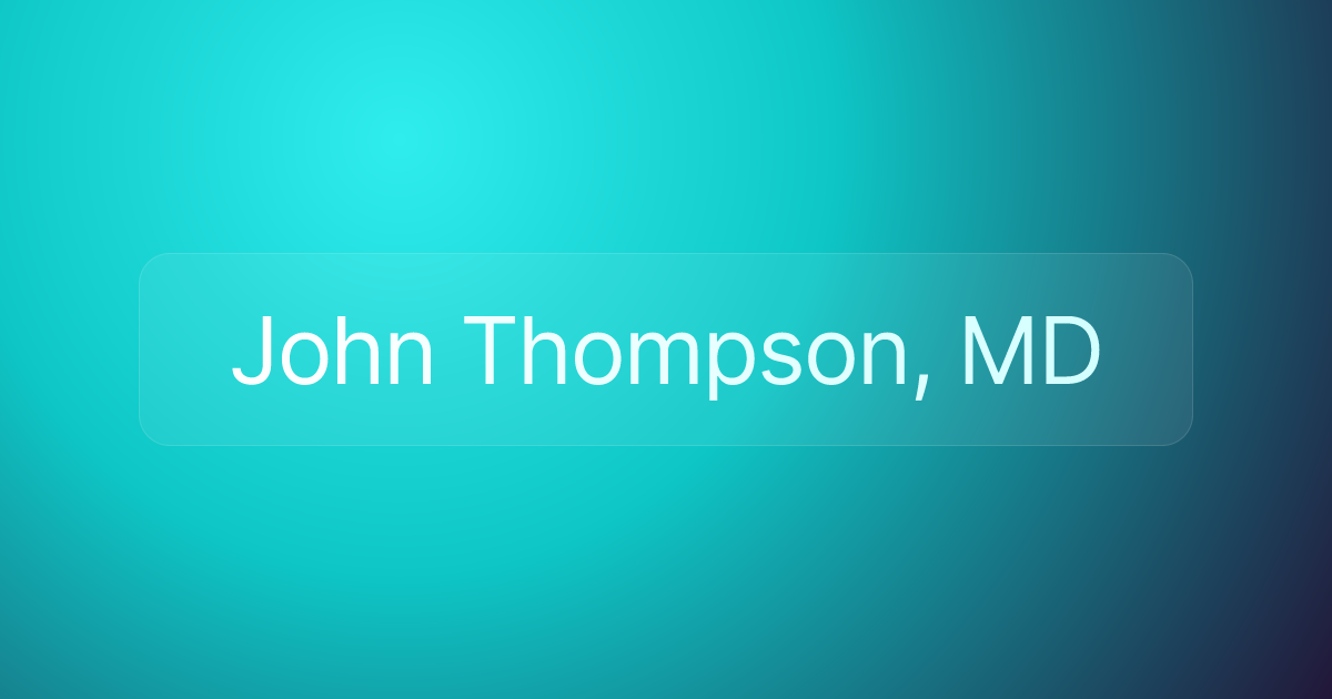 John Thompson, MD