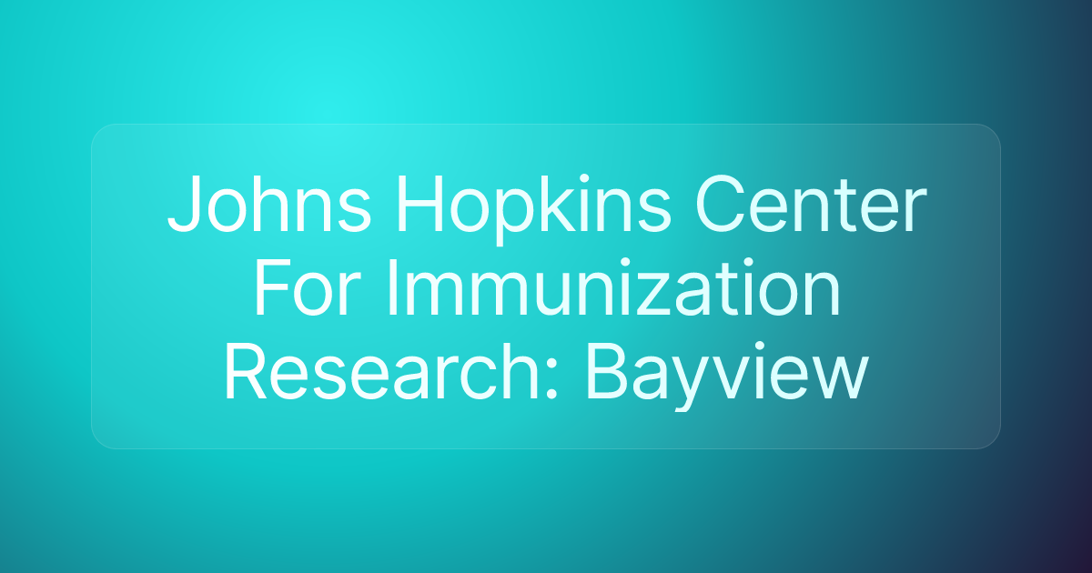 Johns Hopkins Center For Immunization Research: Bayview