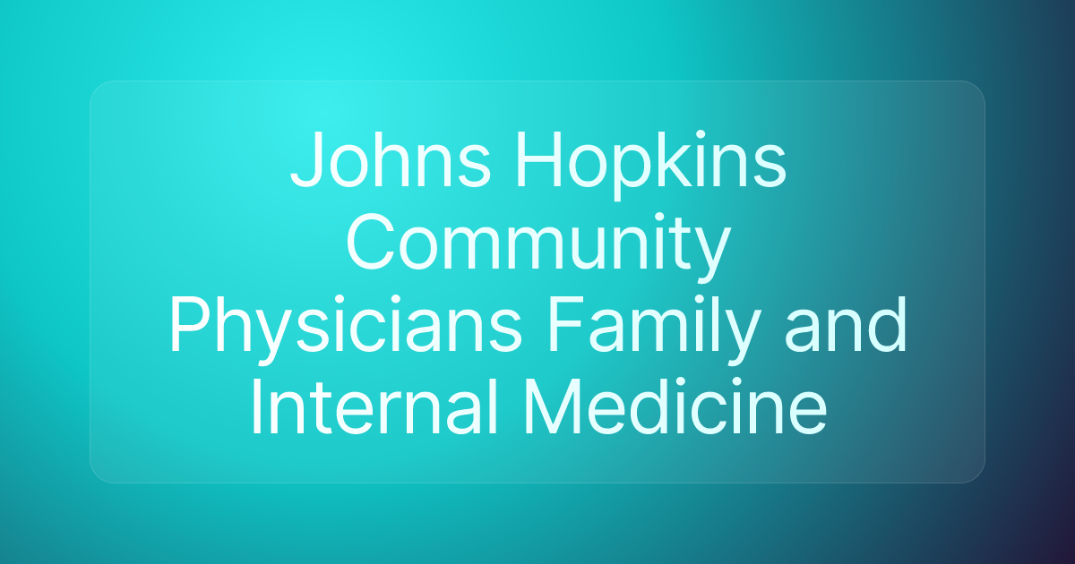Johns Hopkins Community Physicians Family and Internal Medicine