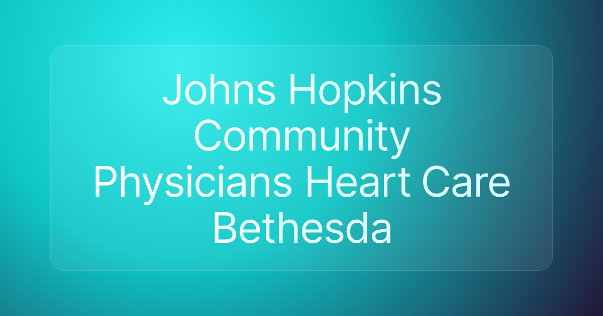 Johns Hopkins Community Physicians Heart Care Bethesda