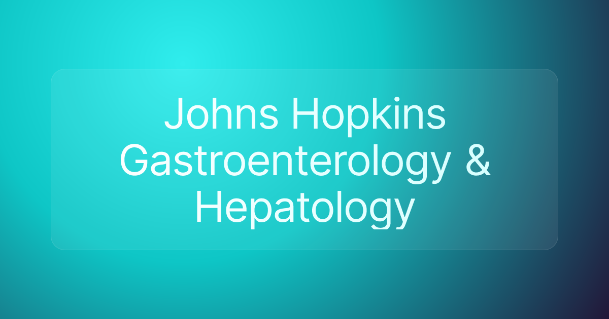 Johns Hopkins Gastroenterology & Hepatology