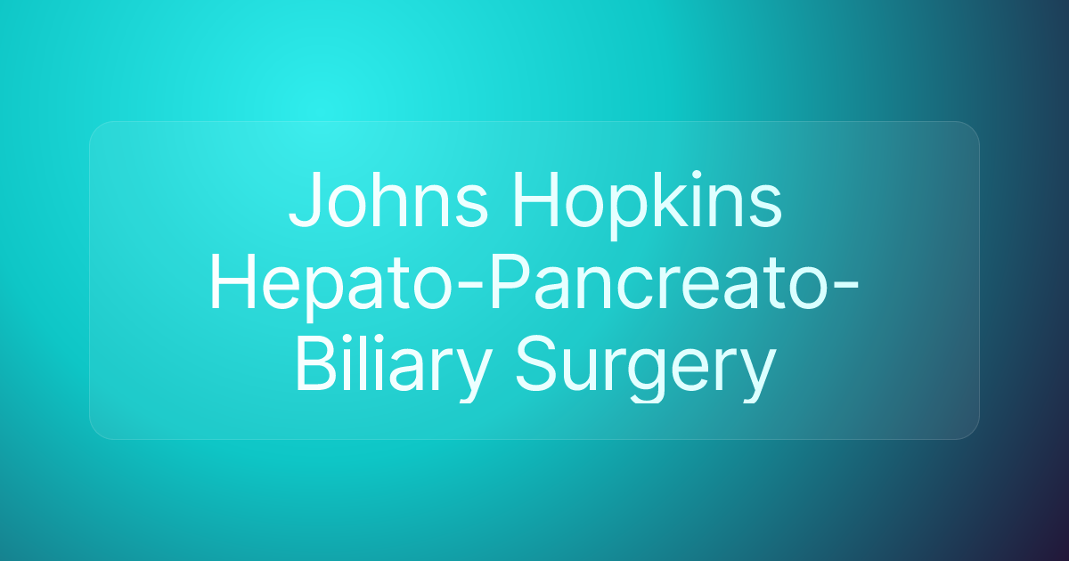 Johns Hopkins Hepato-Pancreato-Biliary Surgery