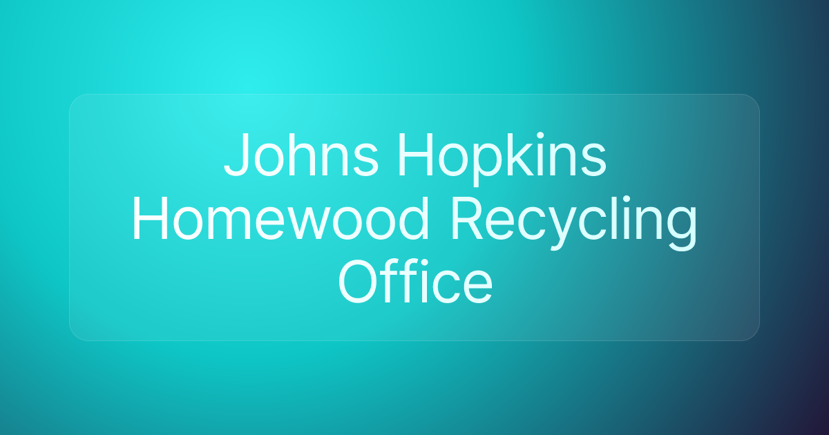 Johns Hopkins Homewood Recycling Office