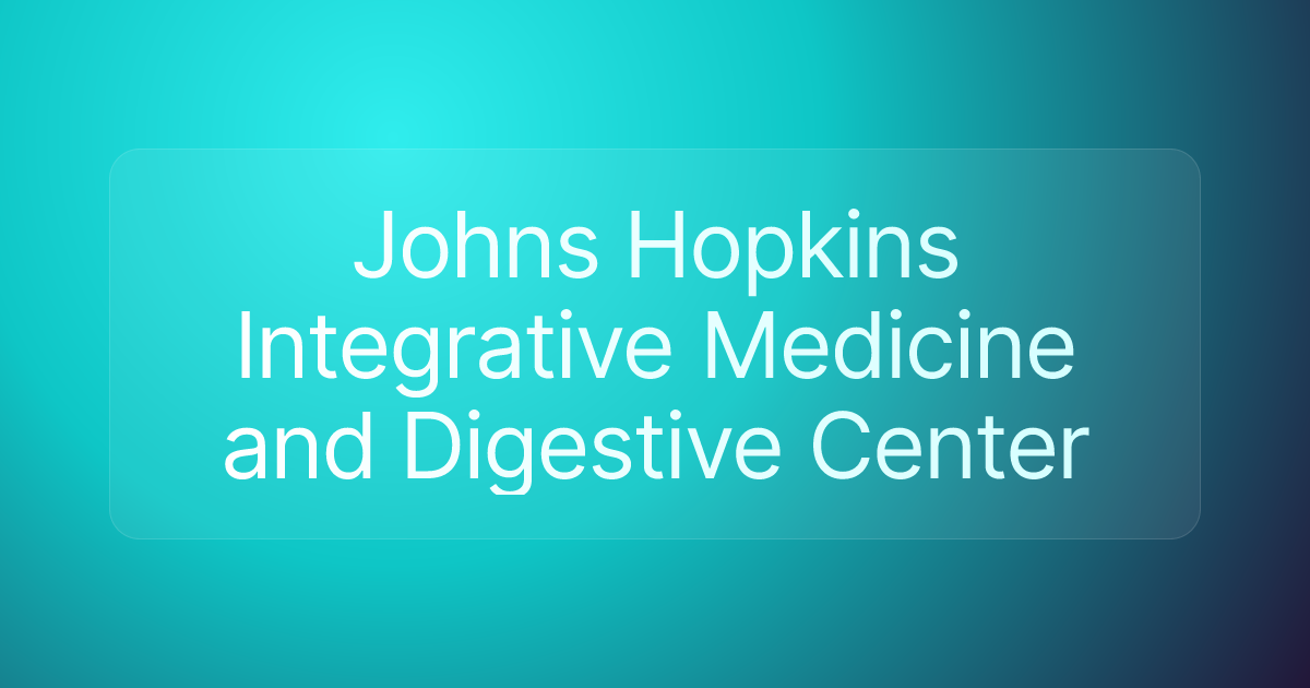 Johns Hopkins Integrative Medicine and Digestive Center