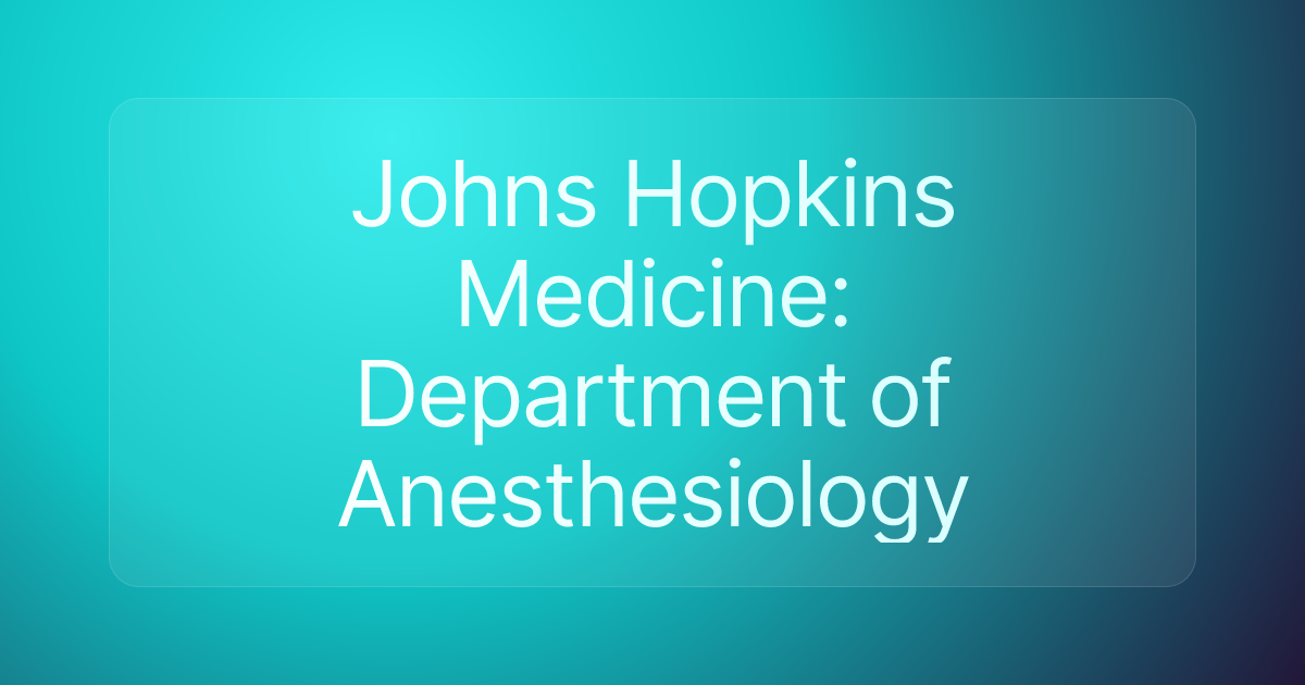Johns Hopkins Medicine: Department of Anesthesiology