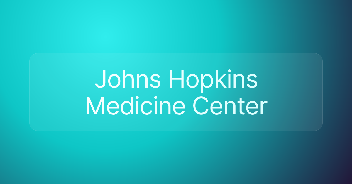 Johns Hopkins Medicine Center