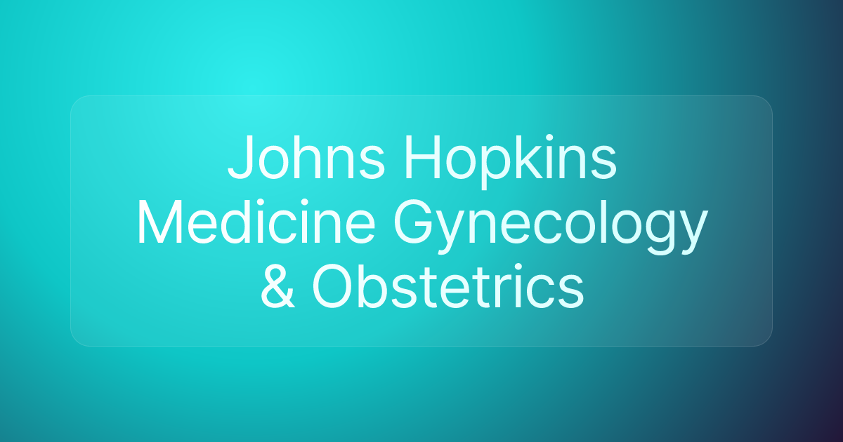 Johns Hopkins Medicine Gynecology & Obstetrics