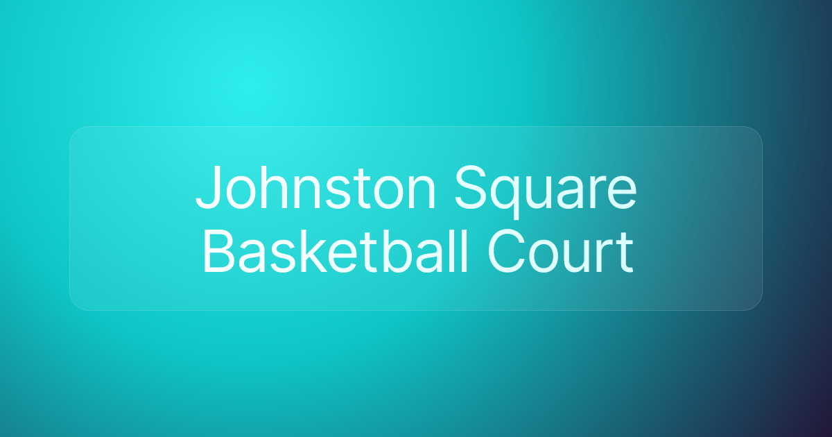 Johnston Square Basketball Court